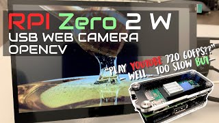 Raspberry Pi Zero 2 W with WebCam and OpenCV Test [upl. by Eiramlirpa]