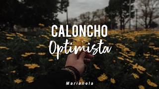 Caloncho  Optimista  Letra [upl. by Salvay413]