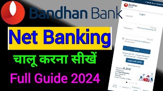 Bandhan Bank Internet Banking Registration  Online NetBanking Chalu Kaise Kare [upl. by Coke]