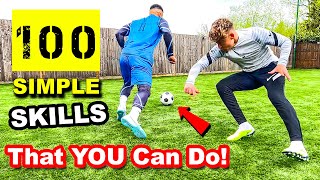 100 SIMPLE FOOTBALL SKILLS THAT YOU CAN DO [upl. by Ecneralc]