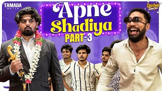 Apne Shadiya Part  3  Ft Psycho Bhaijaan  Deccani Diaries [upl. by Acissev]