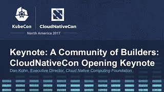 Keynote A Community of Builders CloudNativeCon Opening Keynote  Dan Kohn [upl. by Calabresi]