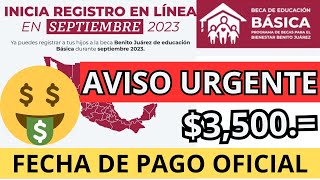 AVISO URGENTE Fecha de Pago OFICIAL Beca Benito Juárez Educación Básica Octubre 2023 [upl. by Mcclelland]