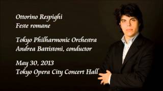 Respighi Feste romane  Battistoni  Tokyo Philharmonic Orchestra [upl. by Yendahc]