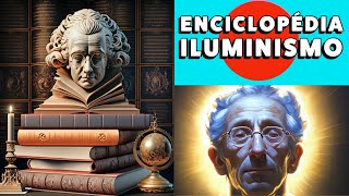 Iluminismo Enciclopédia  Diderot e DAlambert [upl. by Ardnot]