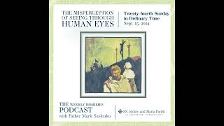 The Misperception of Seeing Through Human Eyes Mark 8 2735 [upl. by Frida]