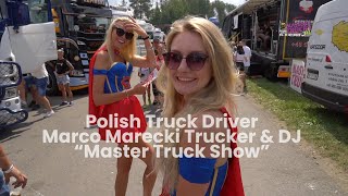 Polish Truck Driver ft DJ Marco Marecki Trucker  Master Truck Show Music Video [upl. by Ydur]