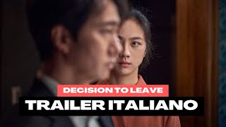 Decision to leave  Trailer italiano [upl. by Ricard980]