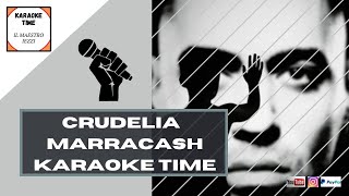 CRUDELIAMARRACASH Versione Karaoke  Karaoke Time [upl. by Hnib]