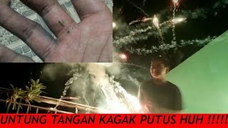 KEMBANG API RUSAK TANGAN PUN JADI SASARAN  NEW YEAR 2K19 [upl. by Katuscha387]