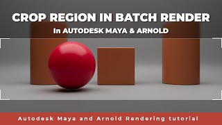 Batch render with crop region in Arnold render for Maya tutorial [upl. by Nahn]