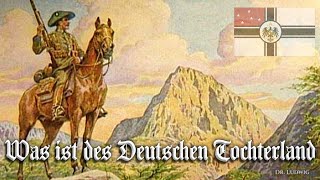 Was ist des Deutschen Tochterland German colonial songEnglish translation [upl. by Annoled]