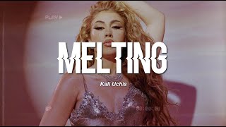 Kali Uchis  Melting Lyrics [upl. by Roche]