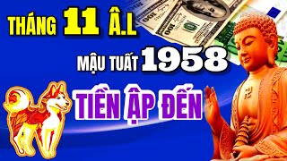 Tử vi tháng 11 âm lịch 2023 PHẬT BÀ BÁO MỘNG Mậu Tuất 1958 nhà NGẬP TIỀN đổi đời khoe cả làng [upl. by Drawe]