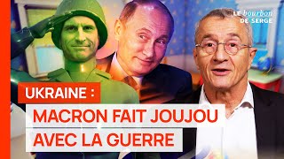 Ukraine  Macron fait joujou avec la guerre [upl. by Erhart]