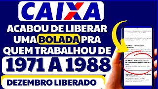 ATENÇÃO QUEM TRABALHOU DE 1971 A 1988  PODE RECEBER BOLADA EM DEZEMBRO DA CAIXA SOBRE COTAS DO PIS [upl. by Napas]