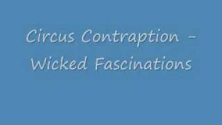 Circus Contraption  Wicked Fascinations [upl. by Morville]