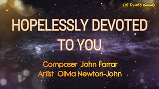 HOPELESSLY DEVOTED TO YOU  OLIVIA NEWTONJOHN Karaoke Version [upl. by Noryb]