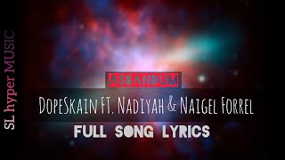 ASBANDUM  DopeSkain FT Nadiyah amp Naigel Forrel  FullSongLyricVideo  Lyrics [upl. by Middendorf]