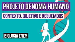 PROJETO GENOMA HUMANO contexto objetivo e resultados  Biologia para o Enem  Cláudia Souza Aguiar [upl. by Kilan]