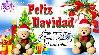 🥂🎄FELIZ NAVIDAD 2023 Y PROSPERO AÑO NUEVO 2024 🎄Feliz noche buena🎄Bonito mensaje de navidad para ti [upl. by Adnael]