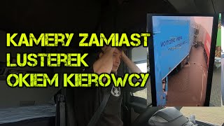 Kamery zamiast lusterek  Ciężarówka   Okiem kierowcy zawodowego Cała prawda [upl. by Erastatus107]