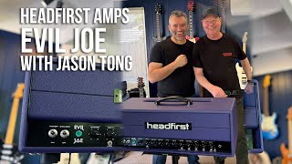 HeadFirst Amps EVIL JOE with Jason Tong [upl. by Rexford]