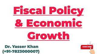 Fiscal Policy And Economic Growth  Fiscal Policy  Economic Growth  Economics  Public Finance [upl. by Berton]