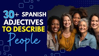 30 Adjetivos en Español para Describir Personas Spanish Adjectives to Describe People 395 [upl. by Ayin921]