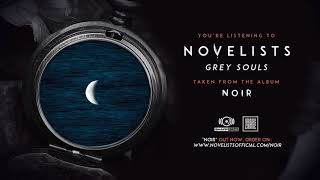 NOVELISTS  Grey Souls OFFICIAL TRACK [upl. by Yadahs]