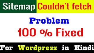 Sitemap generator for WordPress in Hindi  Sitemap Couldnt fetch Problem Fixed  Sitemap Generator [upl. by Orelia]