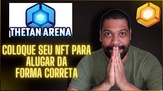 Thetan Arena 5 Super Dica Como alugar seus NFTs no Thetan Arena e ganhar dinheiro rápido [upl. by Nodnil462]