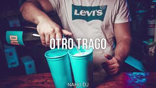 OTRO TRAGO Remix Nahu DJ  Sech 2022 [upl. by Oilalue169]