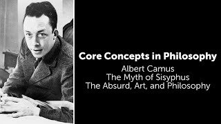 Albert Camus The Myth of Sisyphus  The Absurd Art and Philosophy  Philosophy Core Concepts [upl. by Noyahs]