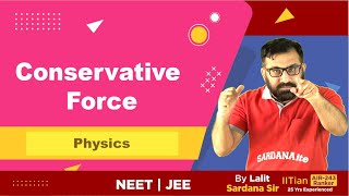 Conservative Force  Physics  L07  IITJEE  NEET [upl. by Aicre404]