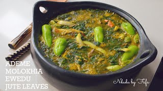 How to make the nutritious Jute leaves soup ADEME Dessie ✔️ EWEDU ✔️ MOLOKHIA leaves [upl. by Yehs]