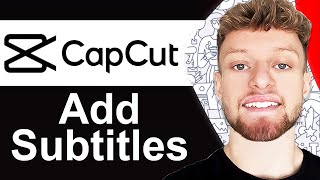 How To Add Subtitles in CapCut  Quick Guide [upl. by Llenahc697]