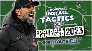 HOW TO DOWNLOAD AND INSTALL TACTICS ON FM23  Football Manager 2023 Tactic Installation Guide [upl. by Recha776]