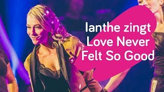 Genieten met Ianthe Taverniers performance van Love never felt so good [upl. by Ahselak]