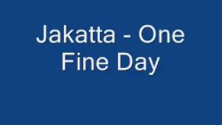 Jakatta  One Fine Day  John Ciafone REMIX [upl. by Akinirt]