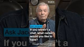 What If Jacques Pépin Was Never a Chef  KQED Ask Jacques [upl. by Schlessel834]