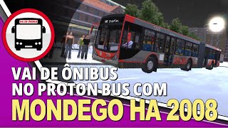 VAI DE ÔNIBUS MONDEGO HA 2008 NO PROTON BUS [upl. by Fosdick]