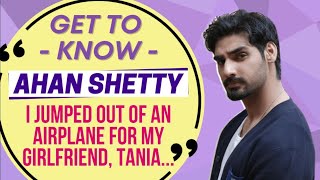 Get To Know Ahan Shetty with ETimes  FIRST Celebrity Crush  DATING rumour with Tara Sutaria Tadap [upl. by Aissatan290]