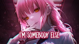 Nightcore  Im Somebody Else Lyrics [upl. by Judon]