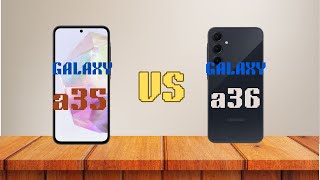 Samsung Galaxy A35 vs Samsung Galaxy A36  Full specs comparison [upl. by Handbook]