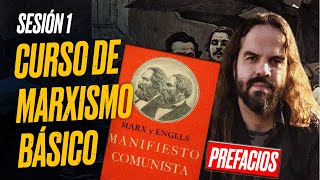 MARXISMO BÁSICO Sesión 1 MANIFIESTO COMUNISTA Prefacios [upl. by Riki]