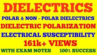 DIELECTRICS  NON POLAR amp POLAR DIELECTRICS  DIELECTRIC POLARIZATION  SUSCEPTIBILITY  WITH NOTES [upl. by Floria186]