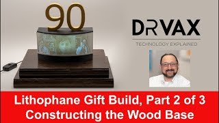 How to Design a Lithophane Part 2 of 3 Building the Wood Base [upl. by Greggory]