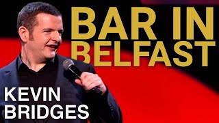 Questionable Bar In Belfast  Kevin Bridges A Whole Different Story [upl. by Ford212]