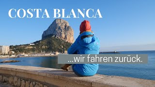 Wir müssen zurück  Road Trip durch Spanien  Zwischenstopp in Calpe [upl. by Otokam]